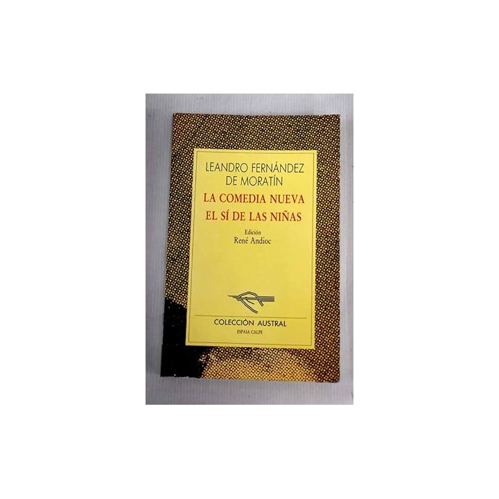 La comedia nueva. El sí de las niñas.